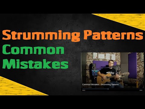 Strumming Patterns - Common Mistakes