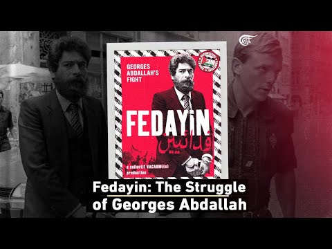 "Fedayin": The Struggle of George Abdallah