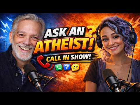 What Keeps Atheists From Committing Atrocities?  LIVE "Ask an Atheist" Call-In Show