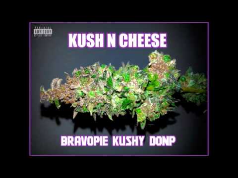 BRAVOPIE - KUSH N CHEESE feat KUSHY, DONP