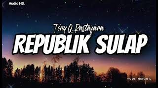 Download lagu Tony Q Rastafara - Republik sulap (Audio HD & Lirik video) mp3 Download lagu Tony Q Rastafara - Republik sulap (Audio HD & Lirik video) mp3