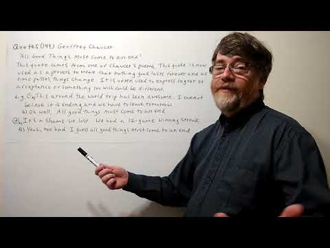 English Tutor Nick P Quotes (149) Geoffrey Chaucer -  All Good Things Must Come to an End