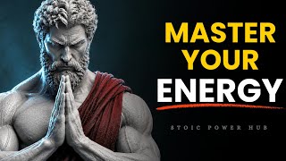 Stop Wasting Your Energy — 7 Stoic Lessons That Change Everything | Stoicism Philosophy