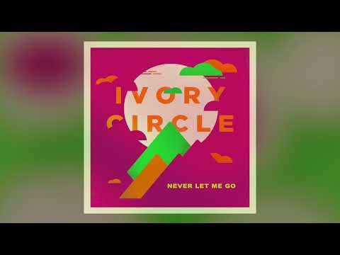 Ivory Circle - Never Let Me Go (Hometown For The Holidays Top 10)