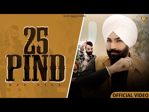 25 Pind (Music Video) | Raj Gill | Latest Punjabi Song 2025 | New Punjabi Song 2025