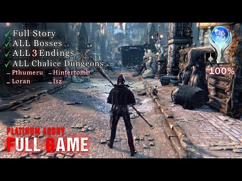 Bloodborne – Platinum Agony | Not as Easy as They Say | 100% Full Walkthrough | No Commentary