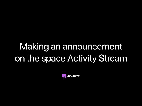 Making an announcement on the space Activity Stream — Axero Solutions Intranet