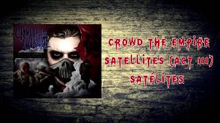 Crowd The Empire - Satellites (Act III) Subs Inglés Y Español