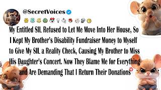 My Entitled SIL Refused to Let Me Move Into Her House, So I Kept My Brother’s Disability Fundrais...