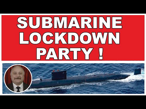 Submarine Lockdown Party!