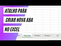 Atalho Para Criar Uma Nova Aba No Excel