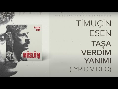Timuçin Esen - Taşa Verdim Yanımı ('Müslüm Baba' Orijinal Film Müzikleri)(Lyric Video)