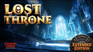The Lost Throne — 4 hour Dark Fantasy Ambience of Ruin & Majesty | Crimson Ember Soundscapes