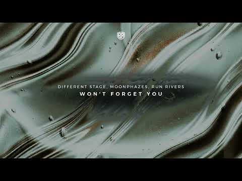Different Stage, Moonphazes, Run Rivers - Won't Forget You
