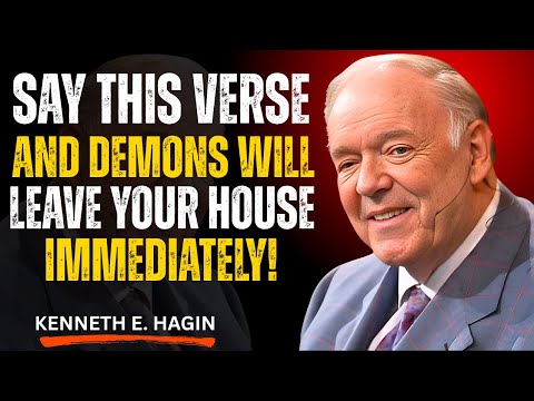 Say This Verse and Demons Will Leave Your House Immediately | Kenneth E. Hagin Most Powerful Speech
