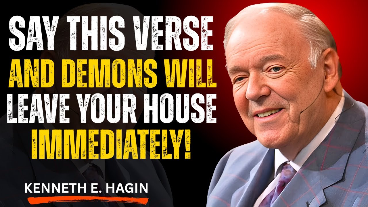 Say This Verse and Demons Will Leave Your House Immediately | Kenneth E. Hagin Most Powerful Speech