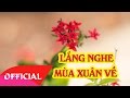 Lắng Nghe Mùa Xuân Về Thanh Lam Nhạc Xuân 2017 Hay Nhất MV Audio