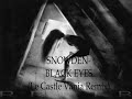 Snowden - Black Eyes (Castle Vania Remix)