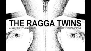 THE RAGGA TWINS - SHINE EYE (FT. JUNIOR REID) [HQ] (1/2)