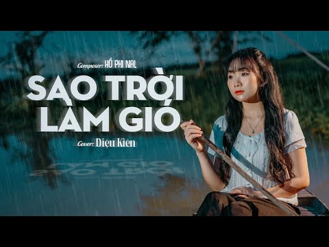 SAO TRỜI LÀM GIÓ - NAL | DIỆU KIÊN COVER
