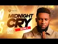 MIDNIGHT CRY VOLUME 6 WITH EBUKA SONGS DEEP SOAKING MOMENT