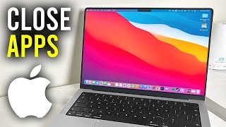 How To Close Apps On Mac - Full Guide