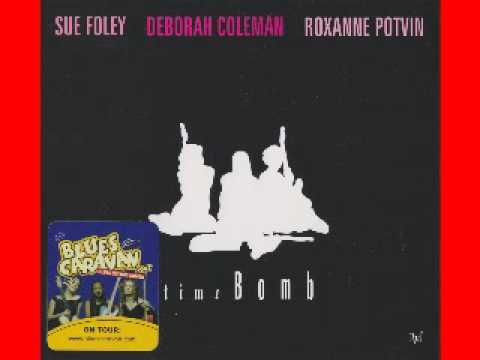 Sue Foley & Deborah Coleman & Roxanne Potvin - 2007 - Strong Enough To Hold You - Lesini Greece