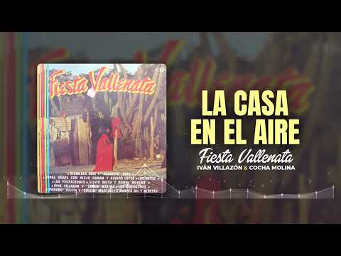 La casa en el aire - Fiesta Vallenata