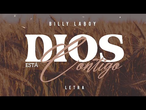 Dios Está Contigo | Billy Laboy | LETRA