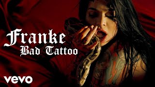 Franke - Bad Tattoo (Official Music Video)