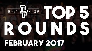 DON'T FLOP: Top 5 Rounds | February 2017