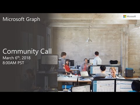 Microsoft Graph community call March 6 2018