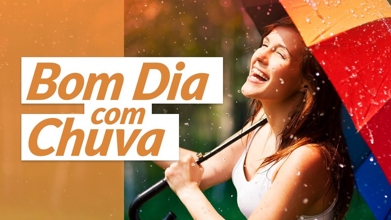 Para quando amanhece chovendo (Mensagem de Bom Dia com Chuva)