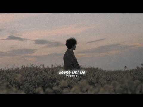 Jeene Bhi De (slowed+reverb)