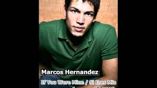 Marcos Hernandez - If You Were Mine / Si Eres Mia (MERO REMIX)