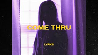 Come Thru Music Video