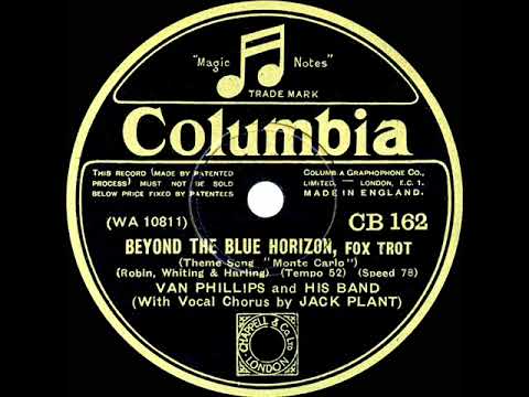 1930 Van Phillips - Beyond The Blue Horizon (Jack Plant, vocal)