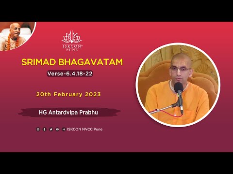 Srimad Bhagavatam_6.4.18-22 | HG Antardvipa Prabhu | 20th Feb 2023 @ISKCONNVCCPune