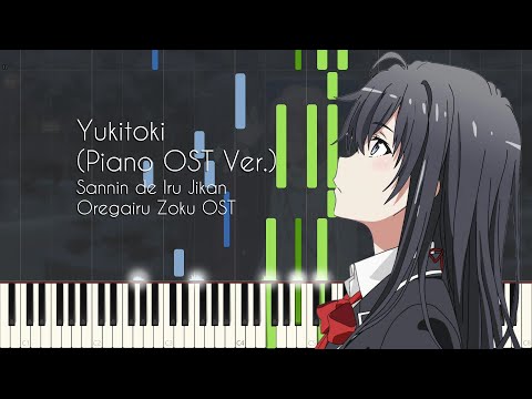 Yukitoki (Piano OST Ver.) - Oregairu Kan Episode 11 OST / Oregairu Zoku OST [Synthesia]