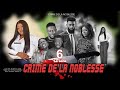 CRIME DE LA NOBLESSE EPISODE 6 [Nouveau Film congolais] Bel-Art Prod Mai 2024