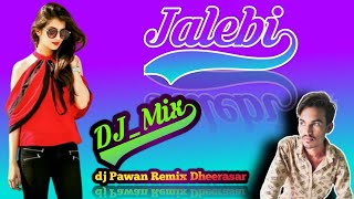 Download lagu Jalebi DJ Mix जल ब Rajasthani DJ स ग र... mp3
