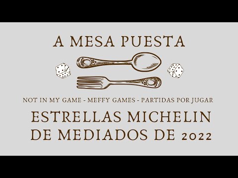 A Mesa Puesta #09 | Estrellas Michelín de mediados de 2022