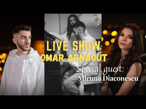🔴 [LIVE OMAR ARNAOUT] - Lansam un nou proiect || Muzica LIVE (Special Guest: Miruna Diaconescu)