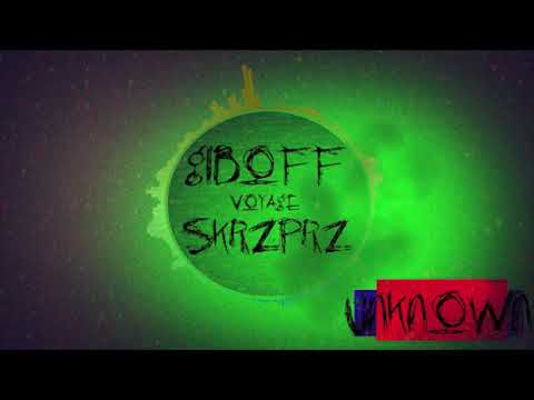 6. Giboff ft. SKRZPZ - Voyage UNKNOWN.
