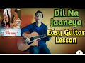 Dil Na Jaaneya Guitar Lesson Chord Tab||Akshay,Kareena,kiara,Diljit||Rochak,Lauv Akasa||Good Newwz