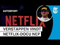 Verstappen hekelt Netflix-docu: 'Kritiek is niet nieuw'