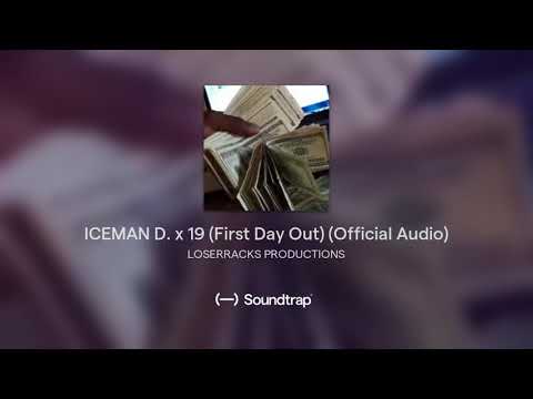 ICEMAN D. x 19 (First Day Out) (welcome to LooseWorld 2)