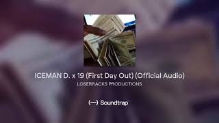ICEMAN D. x 19 (First Day Out) (welcome to LooseWorld 2)