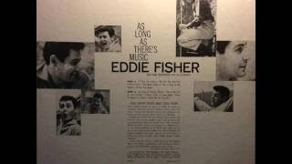 Eddie Fisher  - As Long As There's Music