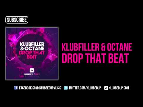 Klubfiller & Octane - Drop That Beat [OUT NOW]